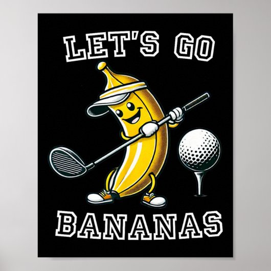 バナナゴルファーが面白い Let's Go Bananas ゴルフ グラフィック ポスター (正面)