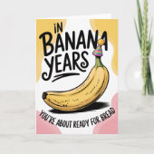 バナナ年のあなたはのパンのジョーク古い誕生日 カード (正面)