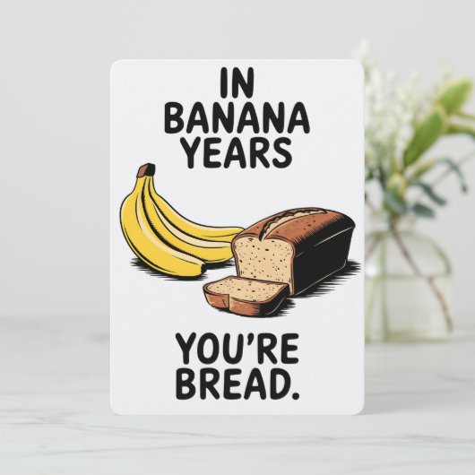 バナナ年間のあなたはのパンおもしろい誕生日 招待状 (スタンド正面)