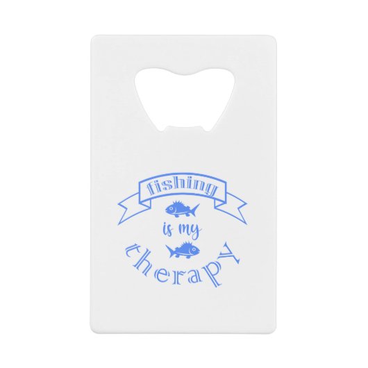 バナーリボン引用文魚釣りはセラピー クレジットカード栓抜き (正面)