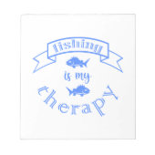 バナーリボン引用文魚釣りはセラピー ノートパッド (正面)