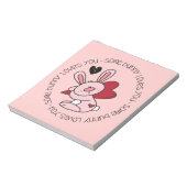 バニーの中には、あなたを愛するものもいる ノートパッド (回転)