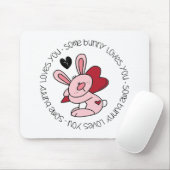 バニーの中には、あなたを愛するものもいる マウスパッド (マウス)