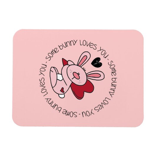 バニーの中には、あなたを愛するものもいる マグネット (横)