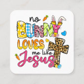 バニーはイエス様のように私を愛していないデザイン スクエア名刺 (裏面)