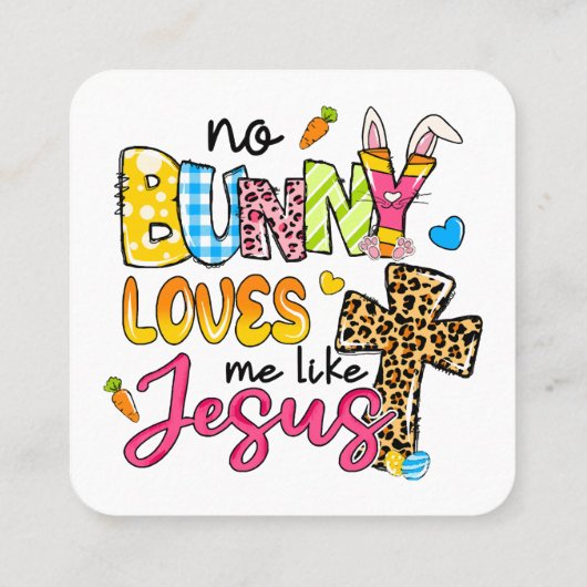 バニーはイエス様のように私を愛していないデザイン スクエア名刺 (裏面)