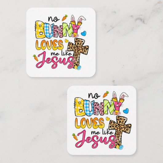 バニーはイエス様のように私を愛していないデザイン スクエア名刺 (正面/裏面)