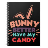 バニーは私のキャンディを持っている方が良い ノートブック (正面)