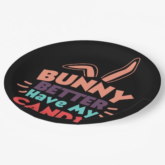 バニーは私のキャンディを持っている方が良い ペーパープレート (アングル)