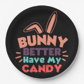 バニーは私のキャンディを持っている方が良い ペーパープレート (正面)