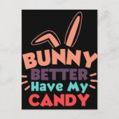 バニーは私のキャンディを持っている方が良い ポストカード (正面)