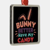 バニーは私のキャンディを持っている方が良い メタルオーナメント (右)
