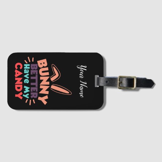バニーは私のキャンディを持っている方が良い ラゲッジタグ (正面横)