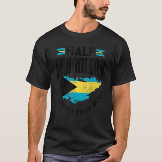 バハマ・バハマ・ハーフ・バハマの方が良い Tシャツ (正面)