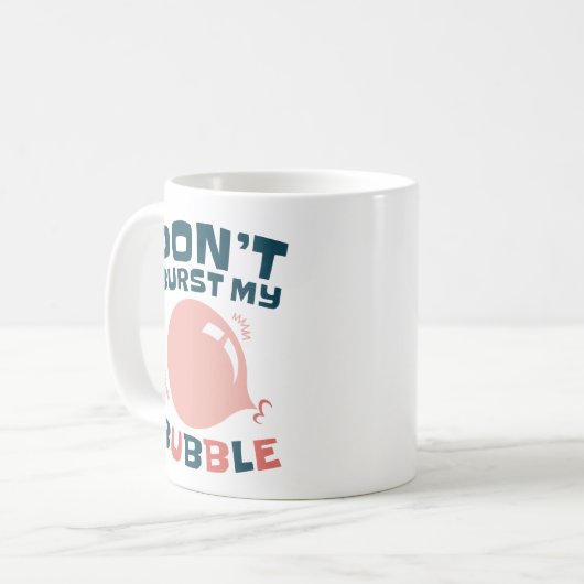 バブルおもしろいガムバブルガムが私のバブルを破裂させない コーヒーマグカップ (正面左)