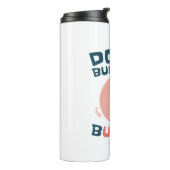 バブルおもしろいガムバブルガムが私のバブルを破裂させない タンブラー (回転左)