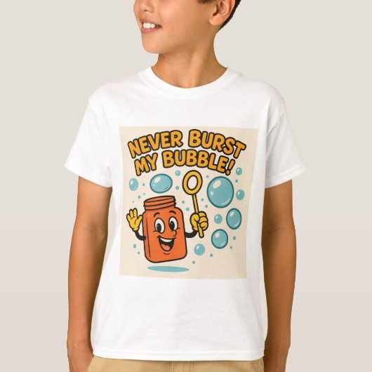 "バブルを壊さないで!" 楽しいTシャツ Tシャツ (正面)