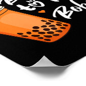 バブルティーあなたは私のBobaドリンク川にボール ポスター (角)