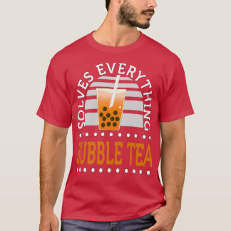 バブルティーで全てをおもしろい解決 Tシャツ