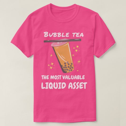 バブルティー最も貴重な液体資産 Tシャツ (デザイン正面)