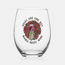 バラだ素晴らしが、ママはワインのママが必要おもしろいだ ステムなしワイングラス