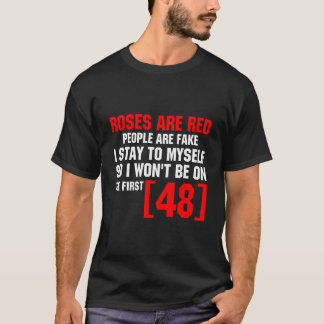 バラは赤い人々は偽物私は一人でいる48歳が最初 Tシャツ