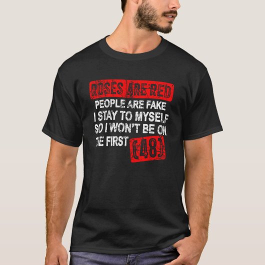 バラは赤い人は偽の私は自分自身に滞在Fir Tシャツ (正面)