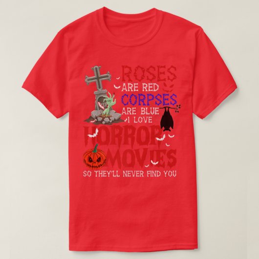 バラは赤い死体は青いホラー映画ではない Tシャツ (デザイン正面)