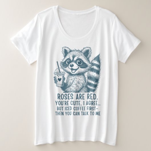 バラは赤、アイスコーヒーは人生 - かわいいアライグマ プラスサイズTシャツ (デザイン正面)
