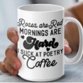 バラは赤、朝は懸命、私は詩吸である コーヒーマグカップ