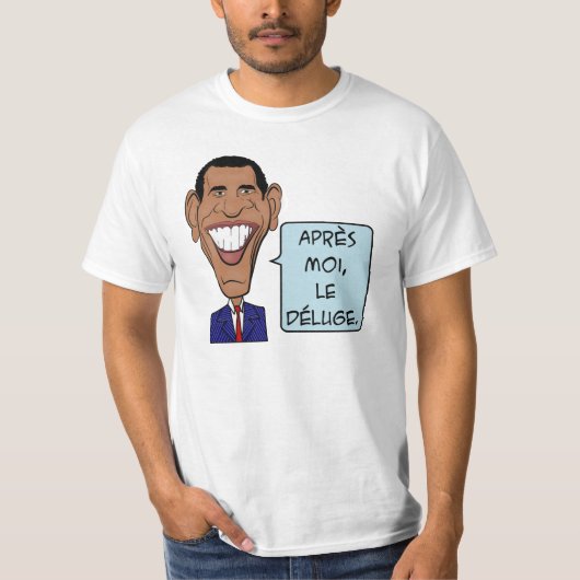 バラク・オバマ 私の後には洪水が来る Tシャツ (正面)