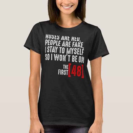 バラ赤い人は偽の私は自分自身に滞在 Tシャツ (正面)