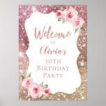 バラ金ゴールドフローラ30th birthday welcome sign ポスター<br><div class="desc">バラフェイク金ゴールド輝くグリッターの背景と赤面のピンクのフローラエレガントとスタイリッシュ、30歳のバースデー素晴らしパーティーの歓迎サイン。</div>