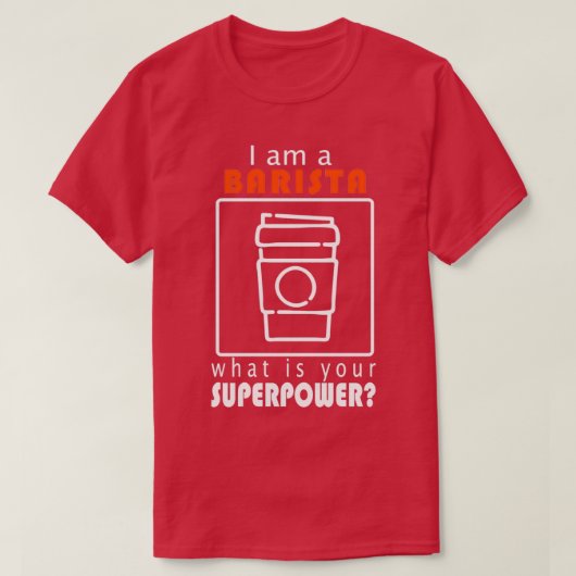 バリスタすごいパワー私はバリスタBARISTAあなたのsuは何 Tシャツ (デザイン正面)