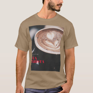 バリスタは芸術家である Tシャツ