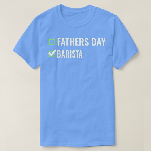 バリスタカッコいいファーザーズデイバリスタ2 Tシャツ (デザイン正面)