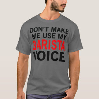バリスタボイスウェおもしろいイトレスことわざ Tシャツ