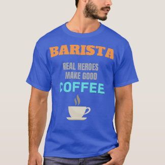 バリスタ実在ヒーローがコーヒーを淹れる Tシャツ