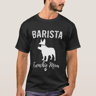 バリスタ フレンチブルドッグ ママ Tシャツ かわいい犬好きギフト コーヒー
