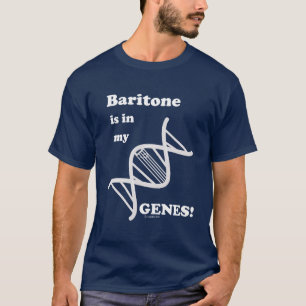 バリトン歌手は私の遺伝子にあります Tシャツ
