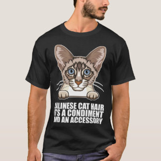 バリニーズキャットの毛は調味料とアクセサリーです Tシャツ