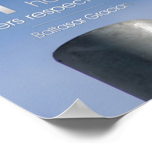 バルタサーグラシア感動的引用文「尊敬」 ポスター (角)