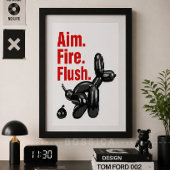 バルーン・ドッグのバスルームポスター Aim Fire Flush ポスター
