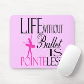 バレエの無い人生なんて マウスパッド マウスパッド (マウス)