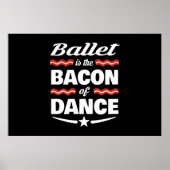 バレエはダンスの贈り物のベーコン ポスター (正面)