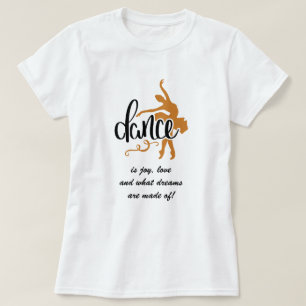 バレエダンサーの喜び、愛と夢ことわざ Tシャツ