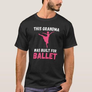 バレエダンス用に造られたこの祖母G Tシャツ