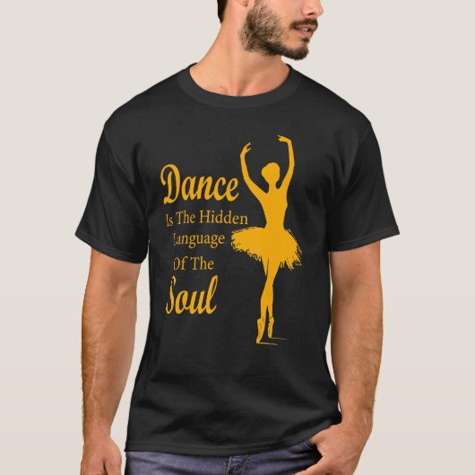 バレエ・バレリーナ・ダンスはtの隠された言語である tシャツ (正面)
