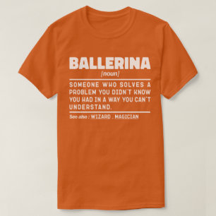 バレリーナ名詞定義クール踊り愛おもしろい者 Tシャツ
