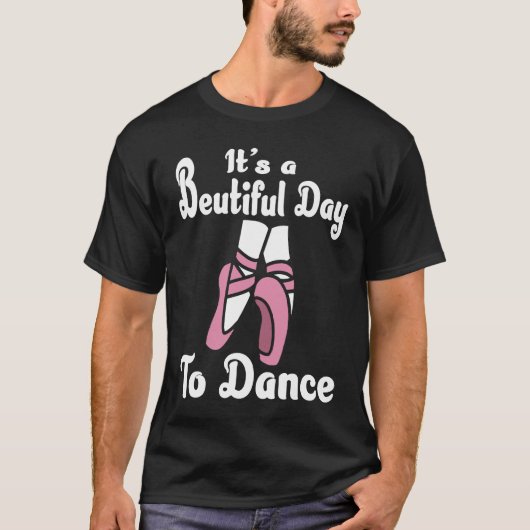 バレリーナ・バレエ・ダンを踊る美しい日だ Tシャツ (正面)